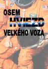 Tituln� strana pre vedecko-fantastick� rom�n Osem hviezd Ve�k�ho voza. Vznikla pou�it�m dvoch fotografi� z misie STS-107, konkr�tne tejto http://upload.wikimedia.org/wikipedia/commons/0/04/Crew_of_STS-107%2C_official_photo.jpg (men� boli upraven�) a tejto